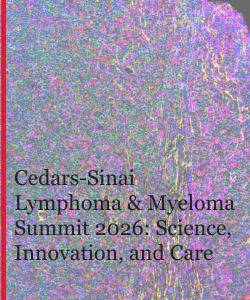 Cedars-Sinai Lymphoma & Myeloma Summit 2026: Science, Innovation, and Care Banner